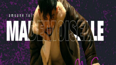 كلمات اغنية Mademoiselle مادموزال AMOUNE TALENS